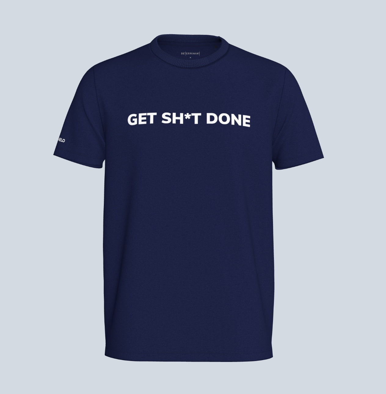 Get Sh*t Done T-shirt (with Melo Logo)